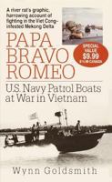 Papa Bravo Romeo: U.S. Navy Patrol Boats in Vietnam 0553528009 Book Cover