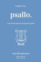 Psallo: Volume Two: a psalms devotional journey (Psallo: A Psalms Devotional Journey) B0F9TMXZ76 Book Cover