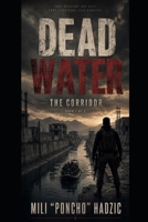 Dead Water: The Corridor B0H6G4ZD9L Book Cover