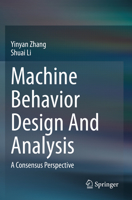 Machine Behavior Design And Analysis: A Consensus Perspective 9811532303 Book Cover