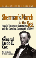 Sherman's March to the Sea: Hood's Tennessee Campaign & the Carolina Campaigns of 1865 (Campaigns of the Civil War) 0306805871 Book Cover