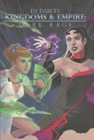 Kingdoms and Empires: Dark Rage 1085996867 Book Cover