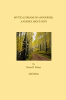 Mystical Dreams of a Sojourner: A Journey of Faith B0FL5F4ZNB Book Cover