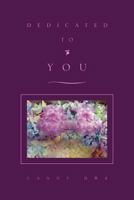 Dedicated To You 1453500944 Book Cover