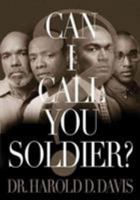 Can I Call You Soldier? 0802411665 Book Cover