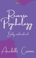 Reverse Psychology: A Guide to Your Body, Soul and Mind 9356102201 Book Cover