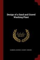 Design of a Sand and Gravel Washing Plant 1021217301 Book Cover