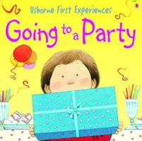 Going to a Party (Usborne First Experiences) 0794510116 Book Cover