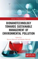 Bionanotechnology Towards Sustainable Management of Environmental Pollution 1032220392 Book Cover