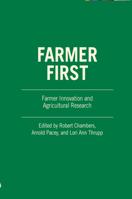 Farmer first: Farmer innovation and agricultural research 1853396826 Book Cover