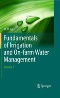 Fundamentals of Irrigation and On-Farm Water Management: Volume 1 1441963340 Book Cover