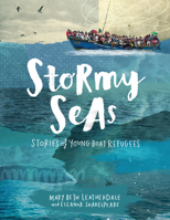 Stormy Seas: Stories of Young Boat Refugees 1554518954 Book Cover