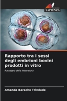 Rapporto tra i sessi degli embrioni bovini prodotti in vitro (Italian Edition) 6208583616 Book Cover