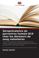 Séroprévalence du parvovirus humain B19 chez les donneurs de sang volontaires (French Edition) 6208549558 Book Cover