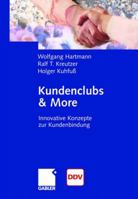 Kundenclubs & More: Innovative Konzepte Zur Kundenbindung 3322824799 Book Cover