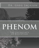 Phenom: Excellence of Execution 1450542921 Book Cover