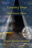Expiacion y Magia: Una Fantasía Urbana 172702138X Book Cover