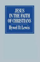 Jesus in the Faith of Christians 1349055158 Book Cover