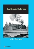 Fluchtroute Bodensee (German Edition) 3749703493 Book Cover