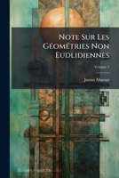 Note Sur Les Géométries Non Eudlidiennes, Volume 1 1141714469 Book Cover