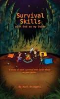 Survival Skills with God as my Guide 1088046207 Book Cover