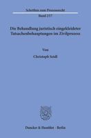 Die Behandlung Juristisch Eingekleideter Tatsachenbehauptungen Im Zivilprozess 3428157346 Book Cover