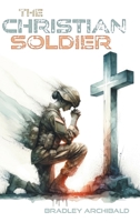 The Christian Soldier 1038318181 Book Cover