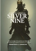 Shadows of Kingdom: Silver Nine 1300997966 Book Cover