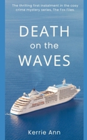 Death on the Waves: The Fox Files #1 B0FJ6D87N2 Book Cover