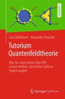 Tutorium Quantenfeldtheorie: Mit Besonders Vielen Ausfuhrlich Vorgerechneten Und Kommentierten Beispielen Und Ubungsaufgaben 3642376754 Book Cover
