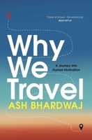 Why We Travel 1915798787 Book Cover