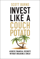 Invest Like a Couch Potato 1394366868 Book Cover