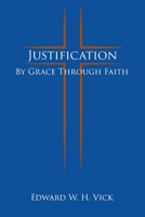 Justification: By Grace Through Faith 1631997858 Book Cover