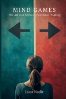 Mind Games: The Art and Science of Decision-Making 9371342013 Book Cover