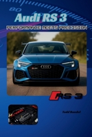 Audi RS3: Performance Meets Precision (The Audi Collection) B0FJ77Q8RR Book Cover
