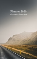 Planner 2020 Gennaio - Dicembre: Agenda mensile e settimanale A partire dal 1 gennaio al 31 dicembre 2020, copre i calendari per il 2019, 2020, 2021, ... (Copertura Nebbia Strada) (Italian Edition) 1674186126 Book Cover
