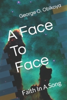 A Face To Face: Faith In A Song B09HG7G377 Book Cover