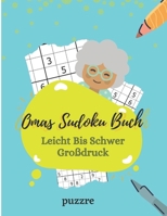 Omas Sudoku Buch Leicht Bis Schwer Großdruck: Logikspiele Rätselbuch Denksport Für Senioren Ein Rätsel Pro Seite B0948RPDN7 Book Cover