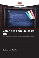 Voter dès l'âge de seize ans 6209430333 Book Cover