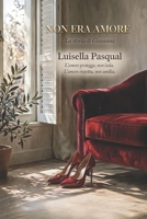 Non era amore: La storia di Giovanna (Scarpe rosse) (Italian Edition) B0HJ7MCZTP Book Cover