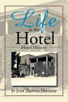 Life in the Hotel: Hotel History 1493160761 Book Cover