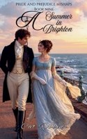 A Summer in Brighton (Pride and Prejudice Mishaps) B0GZYJLQ85 Book Cover