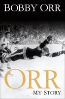 Orr: My Story 042527702X Book Cover