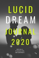 Lucid Dream Journal: Recall. Visualize. Interpret. 1676098488 Book Cover