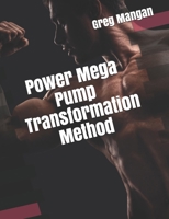 Power Mega Pump Transformation Method (VRT POWER SERIES) 1927558999 Book Cover