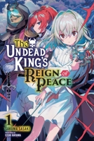 The Undead King's Reign of Peace, Vol. 1 1975322444 Book Cover