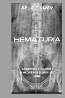 HEMATURIA: ACCESSING THE HOME REMEDIES FOR BLOOD LIKE URINE B0CR1NSVG9 Book Cover