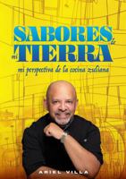 Sabores de mi Tierra: Mi perspectiva de la cocina Zuliana (Spanish Edition) 1962388115 Book Cover