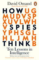 How Spies Think: Ten Lessons in Intelligence 0241385199 Book Cover