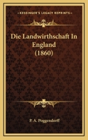 Die Landwirthschaft In England (1860) 1166759741 Book Cover